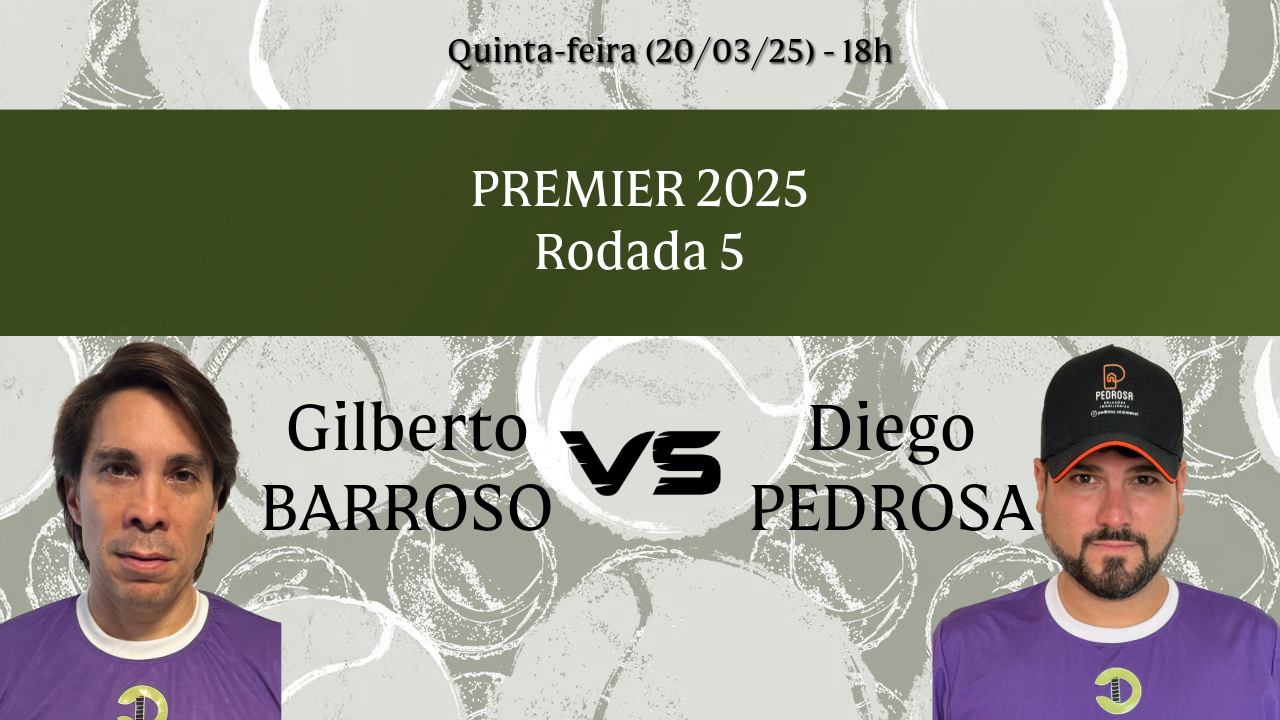 Gilberto Barroso x Diego Pedrosa (2a Temporada - Premier)